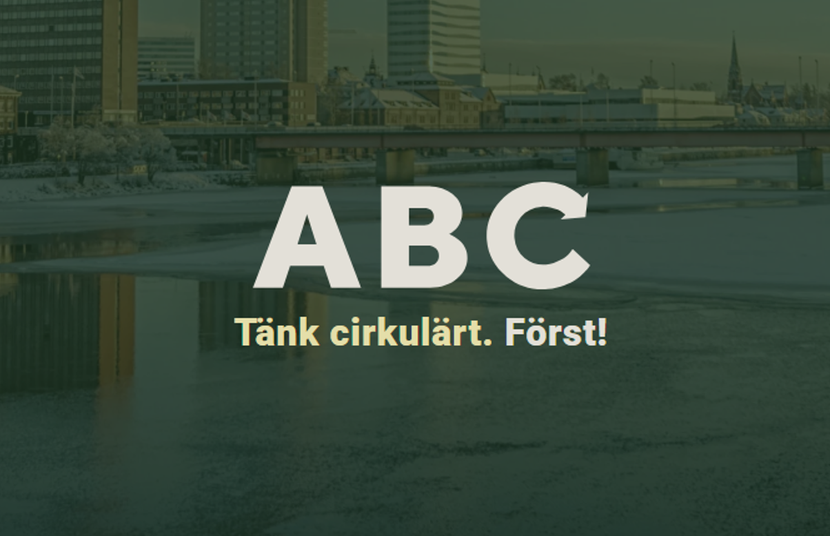 Text: ABC. Tänk cirkulärt först!